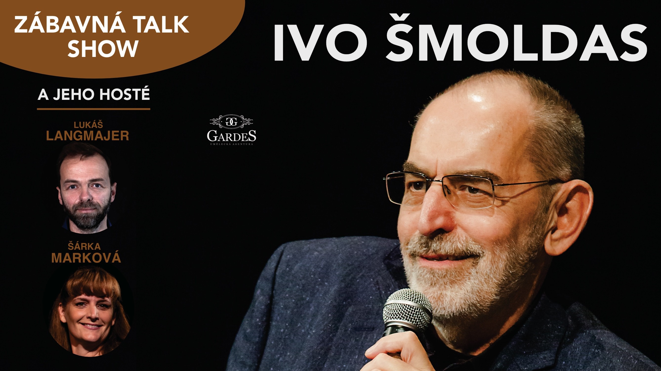Ivo Šmoldas a jeho hosté Lukáš Langmajer a Šárka Marková
