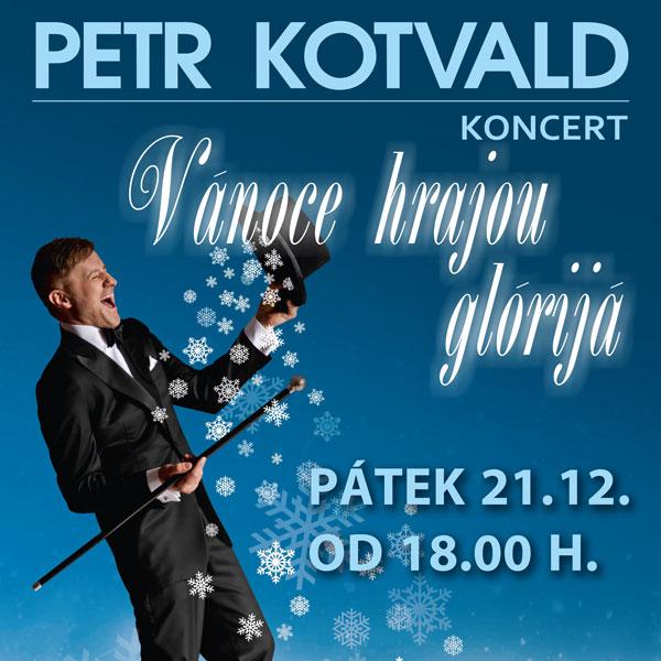 Petr Kotvald - Vánoce hrajou glorijá