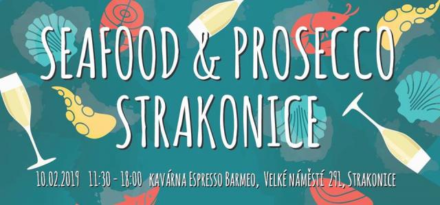 Seafood & Prosecco - Strakonice