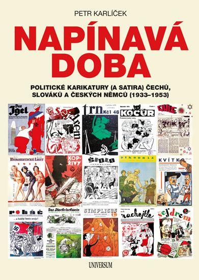 Napínavá doba: politické karikatury (a satira) Čechů, Slováků a českých Němců (1933 - 1953)
