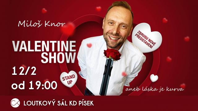 Valentine show - aneb láska je kurva - Miloš Knor