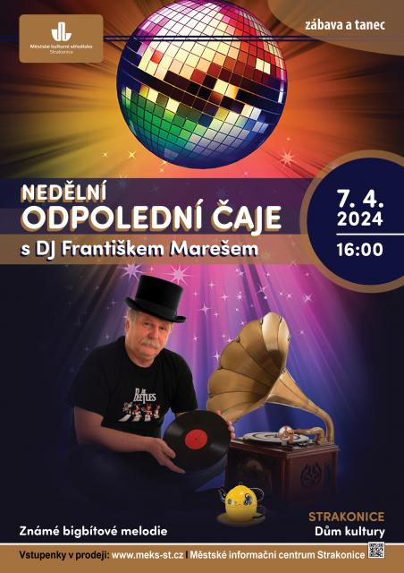 NEDĚLNÍ ODPOLEDNÍ ČAJE s DJ F. Marešem