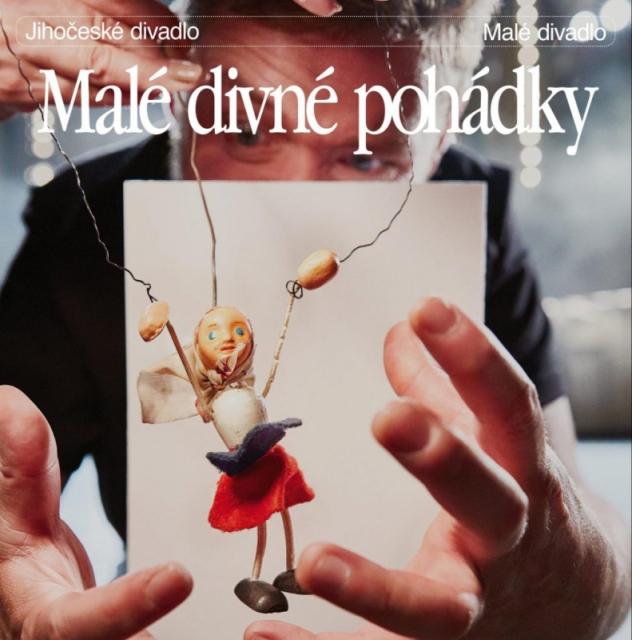 Jihočeské divadlo: Malé divné pohádky