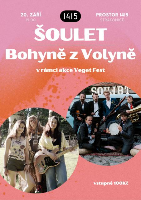 Šoulet & Bohyně z Volyně/ Veget fest