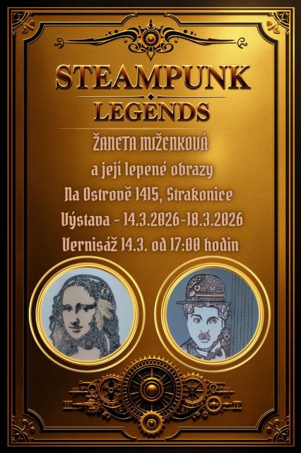 VÝSTAVA OBRAZŮ STEAMPUNK LEGENDS