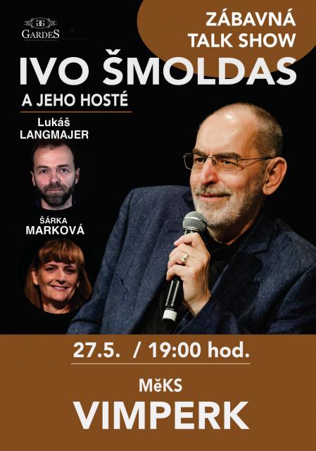 IVO ŠMOLDAS a jeho hosté: Lukáš Langmajer a Šárka Marková