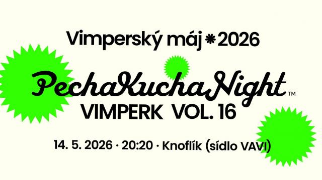 VIMPERSKÝ MÁJ – PECHAKUCHA NIGHT VOL. 16