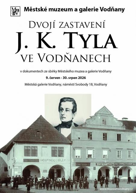 Dvojí zastavení J. K. Tyla ve Vodňanech v dokumentech ze sbírky Městského muzea a galerie Vodňany