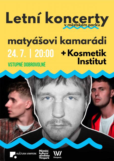 MATYÁŠOVI KAMARÁDI + KOSMETIK INSTITUT