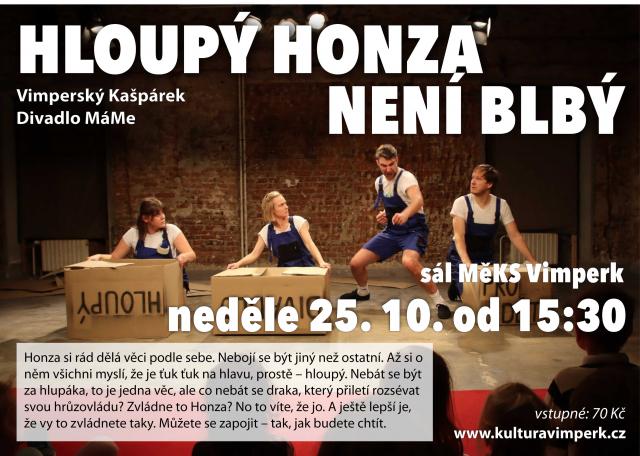 HLOUPÝ HONZA NENÍ BLBÝ