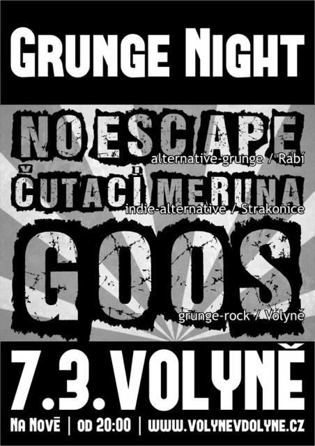 Grunge Night - GOOS, Čutací meruna, No Esc Ape