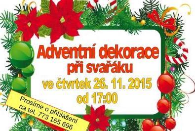 Tvoření adventních dekorací při svařáku