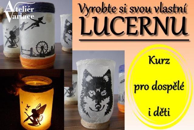 Vyrobte si vlastní lucernu - zápis do kurzu